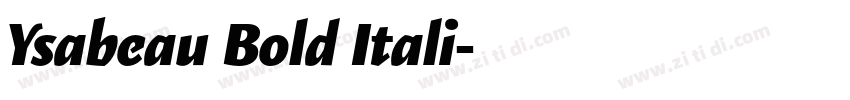 Ysabeau Bold Itali字体转换 Ysabeau Bold Itali字体转换